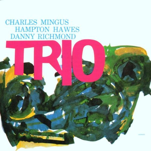 Mingus , Charles - Trio (Mingus Three)