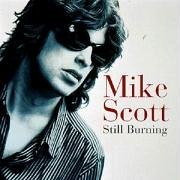 Scott , Mike - Still Burning