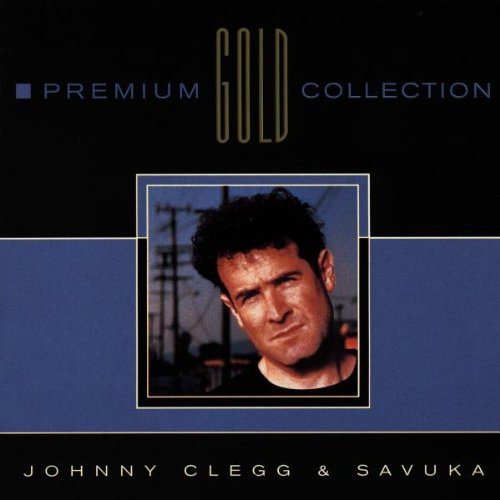 Clegg , Johnny & Savuka - Premium Gold Collection