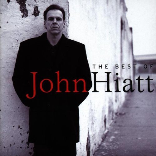 Hiatt, John - The best of