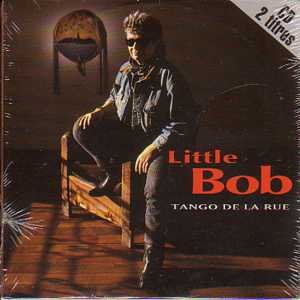 Little Bob - Tango De La Rue (Maxi)