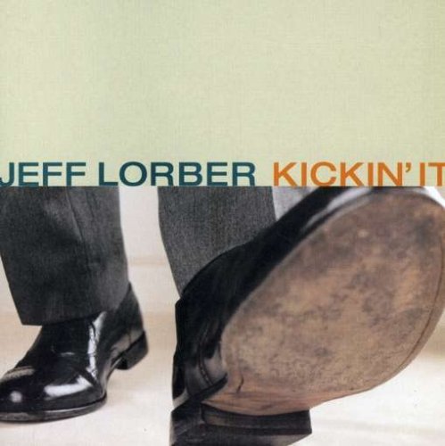 Jeff Lorber - Kickin' It Reissue