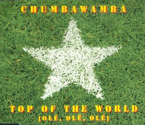 Chumbawamba - Top of the World (Ole Ole Ole) (Maxi)