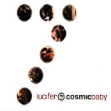 Cosmic Baby - Lucifer (Maxi)