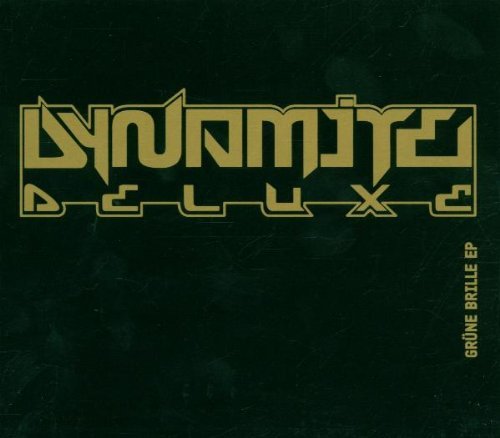 Dynamite Deluxe - Grüne Brille EP