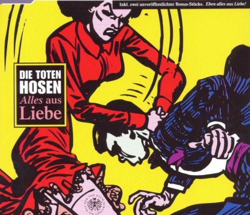 die Toten Hosen - Alles aus Liebe