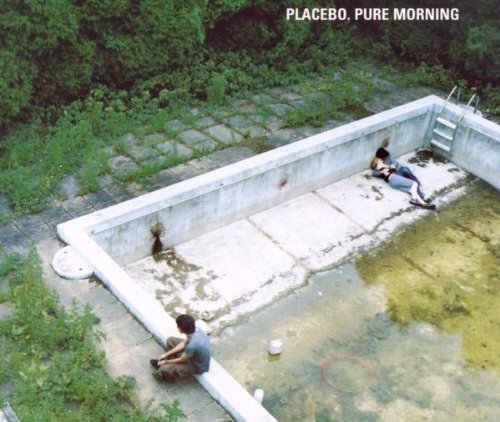 Placebo - Pure Morning