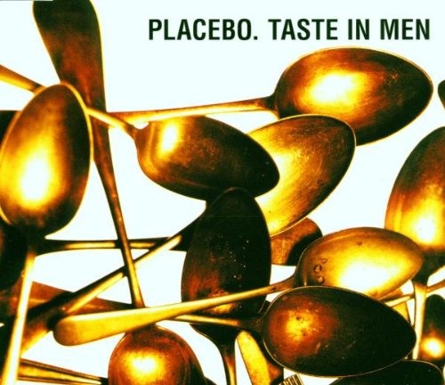 Placebo - Taste in Men