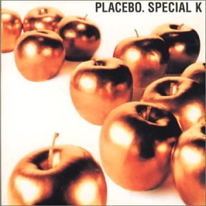 Placebo - Special K