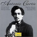 Cortis , Antonio - Arias By Gounod, Donizetti, Verdi, Mascagni, Serrano, Meyerbeer, Massenet, Puccini, Giordano, Gaztambide, Vives