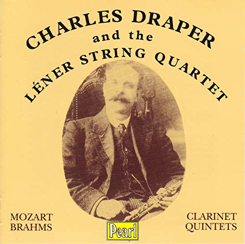 Draper , Charles & Lener String Quartet - Mozart / Brahms: Clarinet Quintets