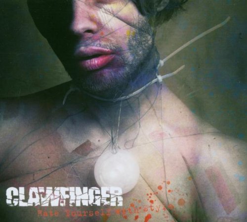 Clawfinger - Hate yourself with style