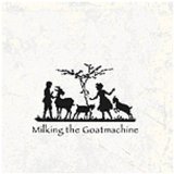 Milking The Goatmachine - Stallzeit (Limited Digipack)