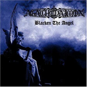 Agathodaimon - Blacken the angel