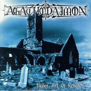 Agathodaimon - Higher art of rebellion