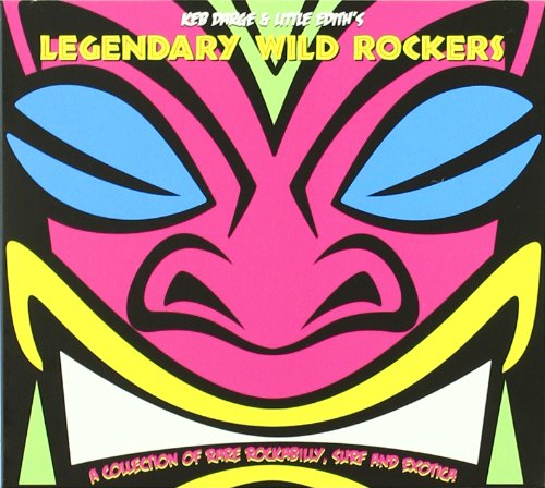 Keb Darge & Little Edith Pres - Legendary Wild Rockers