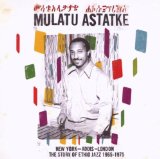 Mulatu Astatke - Ethio Jazz & Musique 1969-1974