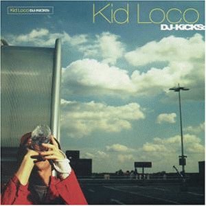 Kid Loco - DJ-Kicks