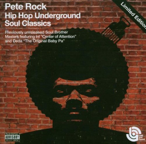 Rock , Pete - Hip hop underground soul classics