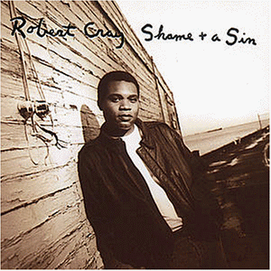 Cray , Robert - Shame   A Sin