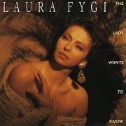 Laura Fygi - The Lady Wants to Know