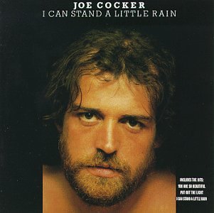 Joe Cocker - I Can Stand a Little Rain