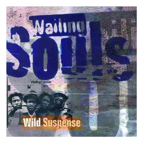 Wailing Souls - Wild Suspense