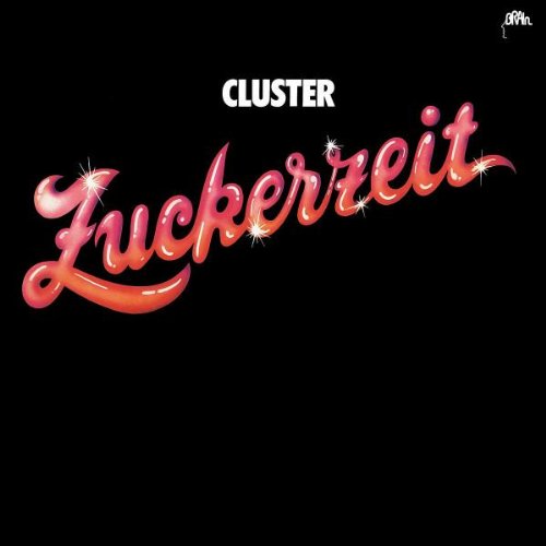 Cluster - Zuckerzeit