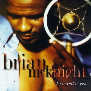 McKnight , Brian - I Remember You