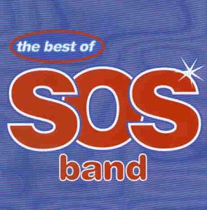 S.O.S. Band - Best of the S. O. S. Band