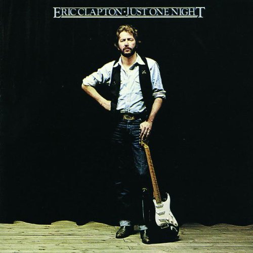 Clapton , Eric - Just One Night (The Eric Clapton Remasters)