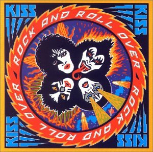 Kiss - Rock and Roll over (The Remasters)