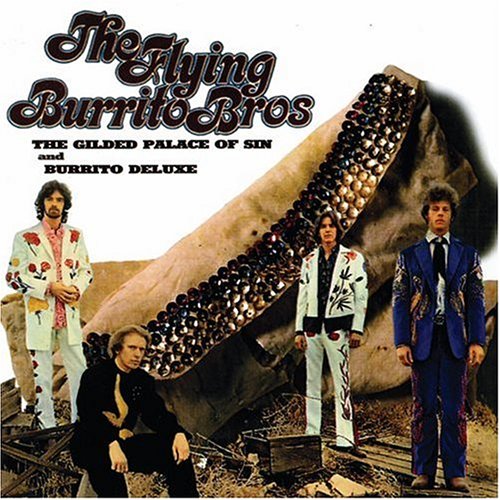 Flying Burrito Brothers - Gilded Palace Of Sin / Burrito Deluxe