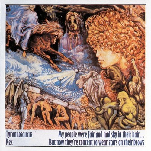 T.Rex - My People Were Fair And Had Sky In Their Hair...