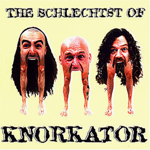 Knorkator - The schlechtst of