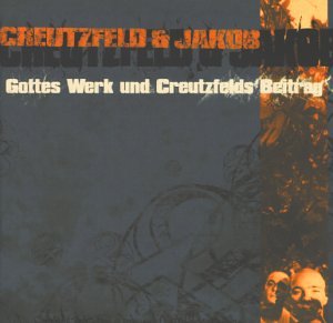 Creutzfeld & Jakob - Gottes werk und creutzfelds beitrag