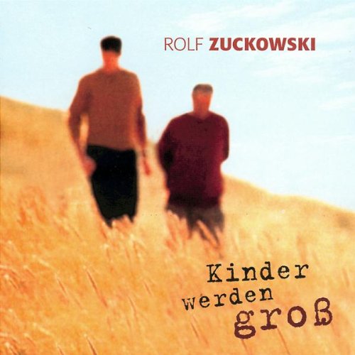 Rolf Zuckowski - Kinder Werden Gross