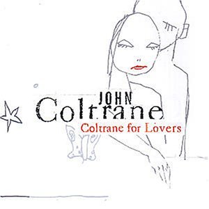 Coltrane , John - Coltrane for Lovers