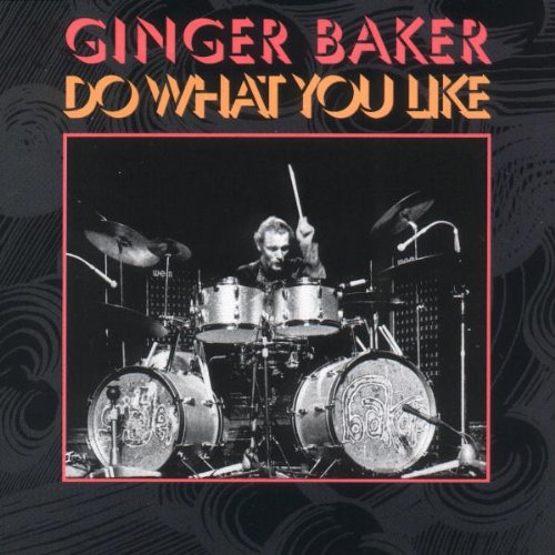 Baker , Ginger - So what you like