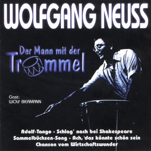 Wolfgang Neuss - Der Mann mit der Trommel