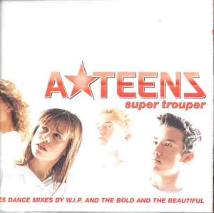 A*Teens - Super Trooper (Maxi)
