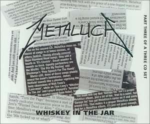 Metallica - Whiskey in the Jar