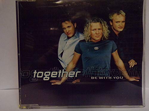 Together - Be With You (Maxi)