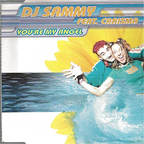 DJ Sammy Feat.Caris - You're My Angel (Maxi)