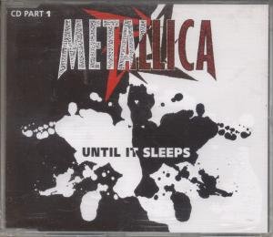 Metallica - Until It Sleeps (CD Part 1) (Maxi)