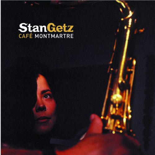 Getz , Stan - Cafe Montmartre