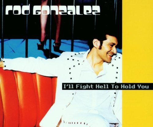 Gonzalez , Rod - I'll Fight Hell To Hold You (Maxi)