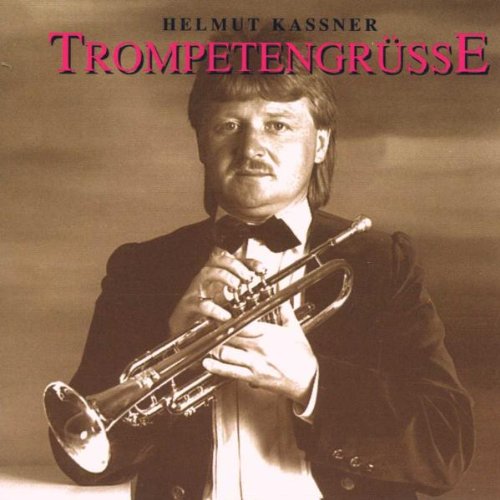 Kassner , Helmut - Trompetengrüsse