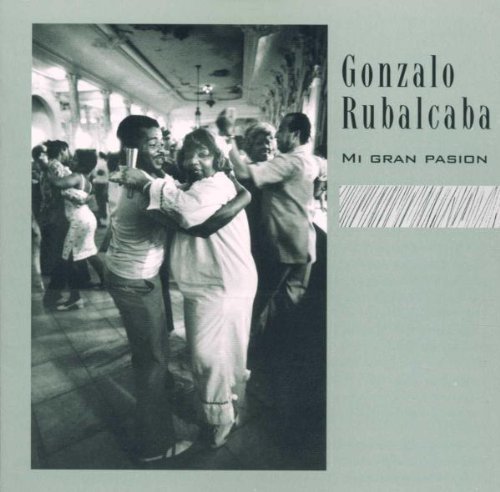 Rubalcaba , Gonzalo - Mi Gran Pasion