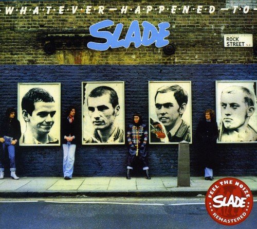 Slade - Whatever Happened to (Rem.+Bonustracks)